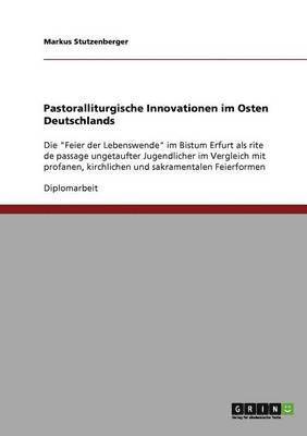 bokomslag Pastoralliturgische Innovationen im Osten Deutschlands