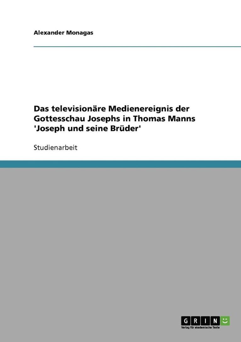 Das Televisionare Medienereignis Der Gottesschau Josephs in Thomas Manns 'Joseph Und Seine Bruder' 1