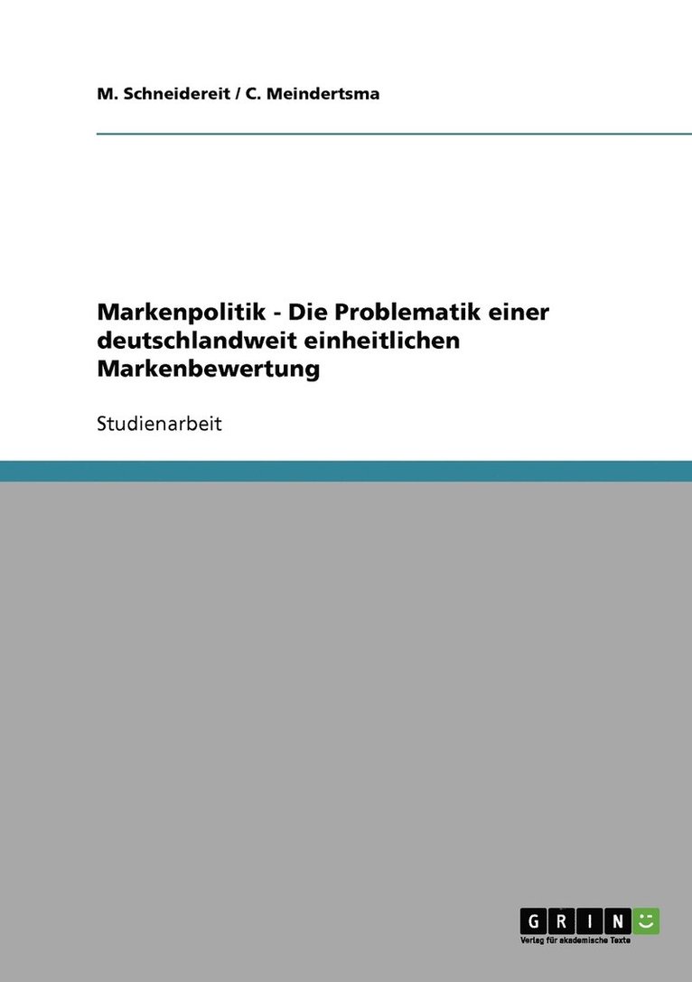 Markenpolitik - Die Problematik einer deutschlandweit einheitlichen Markenbewertung 1
