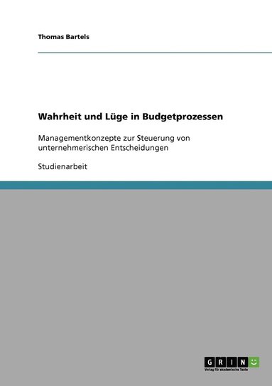 bokomslag Wahrheit und Lge in Budgetprozessen