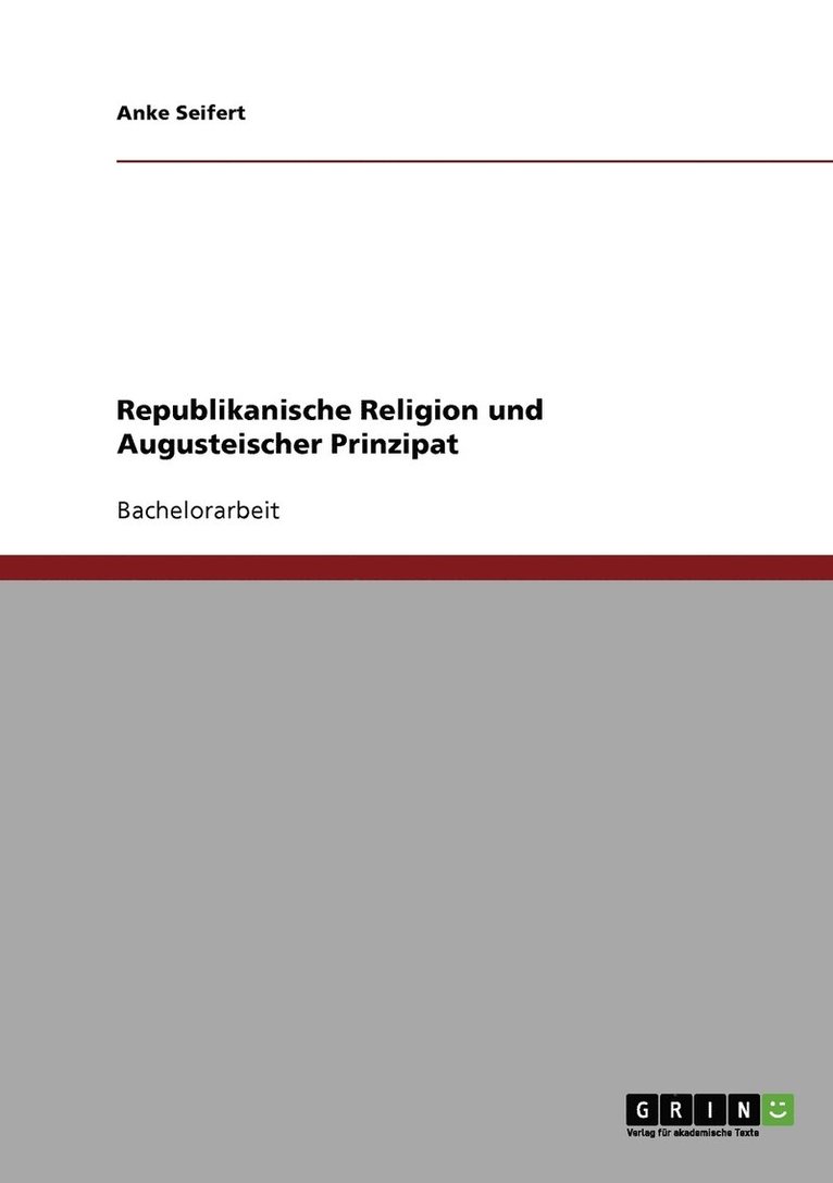 Republikanische Religion und Augusteischer Prinzipat 1