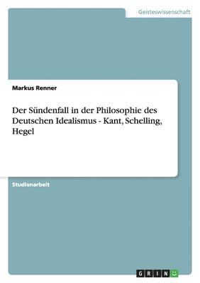 bokomslag Sündenfall in der Philosophie des Deutschen Idealismus - Kant, Schelling, Hegel