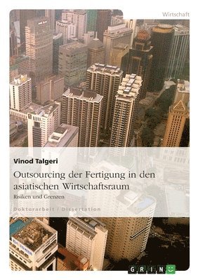 bokomslag Outsourcing Der Fertigung in Den Asiatischen Wirtschaftsraum