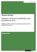 bokomslag Funktion Von Theater Im Mittelalter Und Der Fruhen Neuzeit