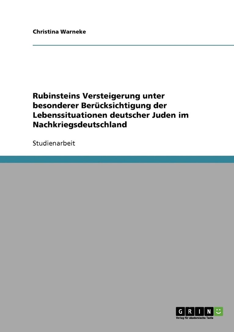 Rubinsteins Versteigerung unter besonderer Berucksichtigung der Lebenssituationen deutscher Juden im Nachkriegsdeutschland 1
