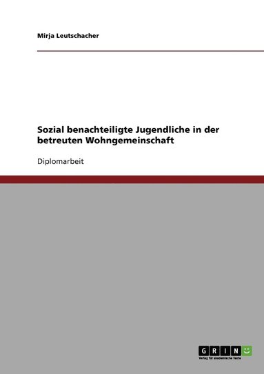 bokomslag Sozial benachteiligte Jugendliche in der betreuten Wohngemeinschaft