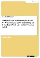 bokomslag Werbepolitische Entscheidungen Anhand Des Prozessmodells Der Werbeplanung Am Beispiel Der Lafos Land Und Forst Service Gmbh