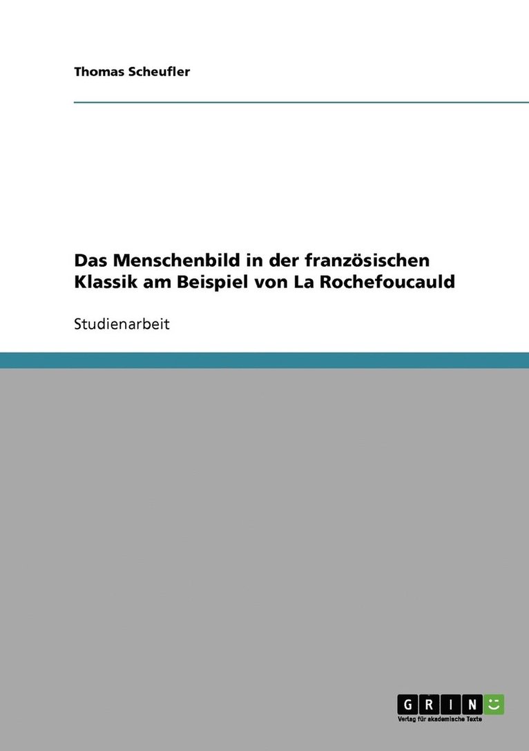 Thomas Scheufler - Menschenbild in der französischen Klassik am Beispiel von La Rochefoucauld, Häftad