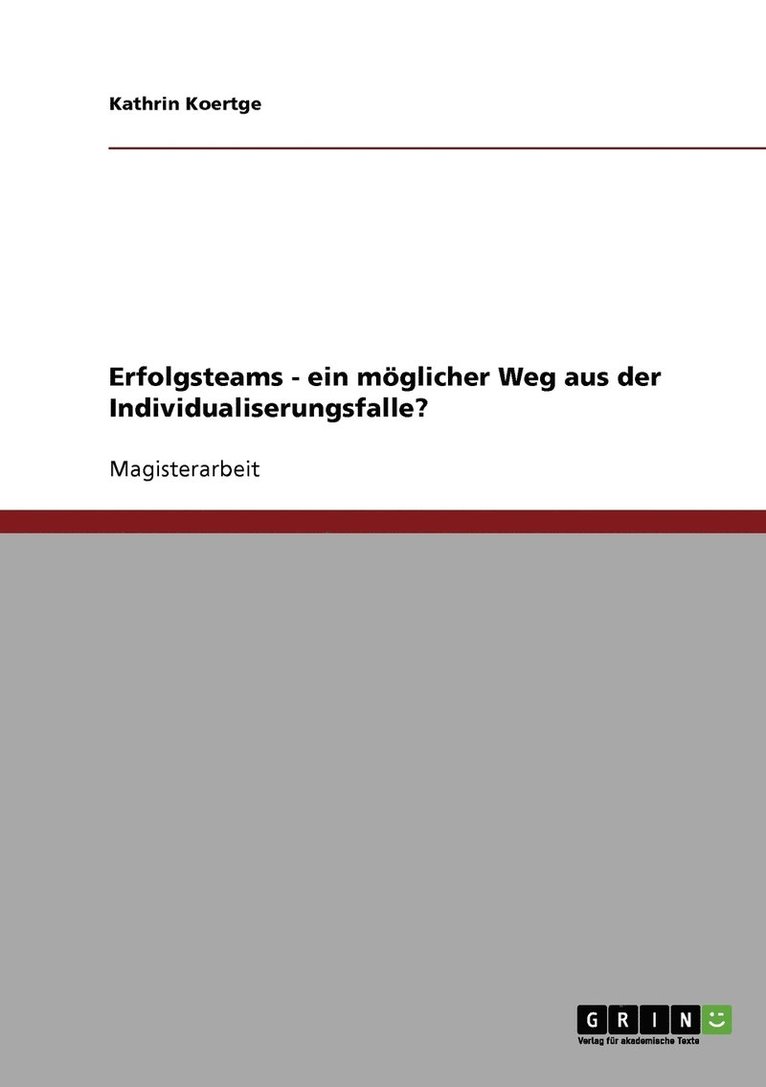 Erfolgsteams - ein mglicher Weg aus der Individualiserungsfalle? 1