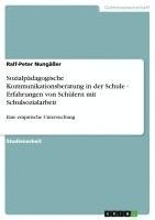 bokomslag Sozialpadagogische Kommunikationsberatung in Der Schule - Erfahrungen Von Schulern Mit Schulsozialarbeit