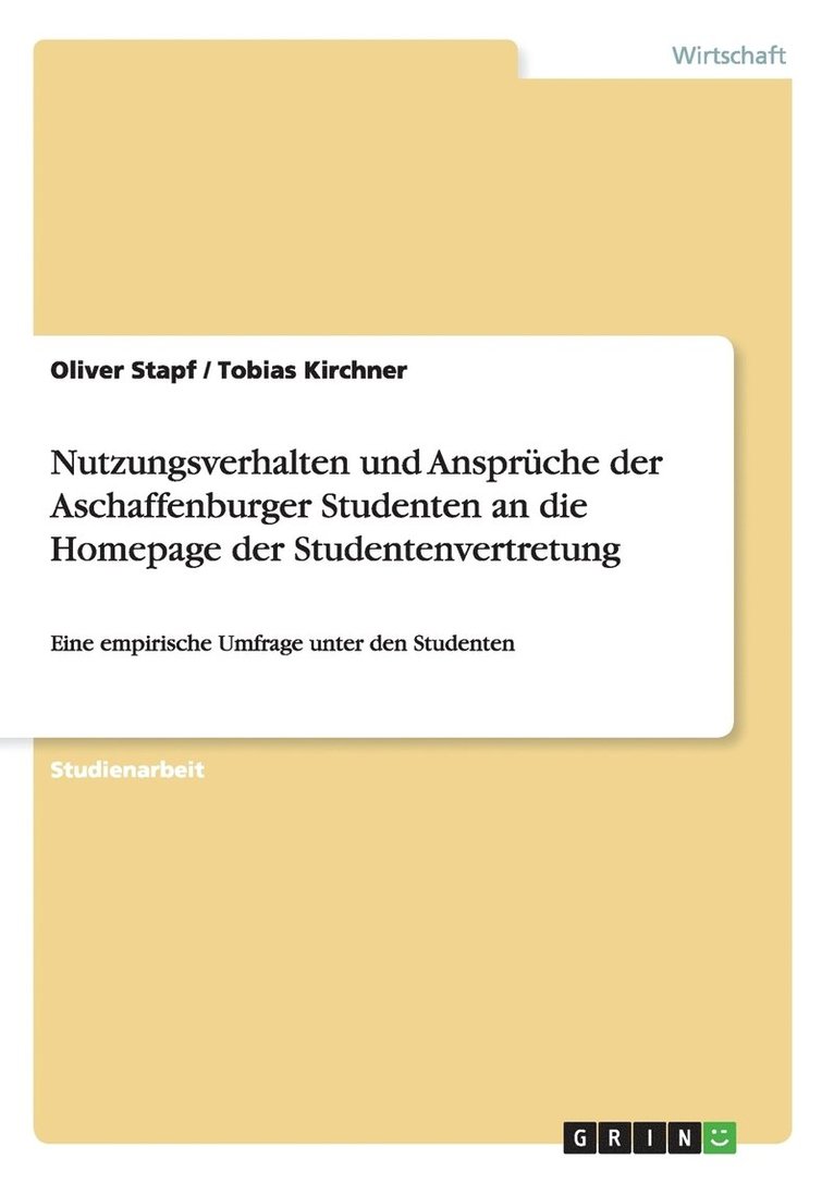 Oliver Stapf, Tobias Kirchner - Nutzungsverhalten und Ansprüche der Aschaffenburger Studenten an die Homepage der Studentenvertretung, Häftad