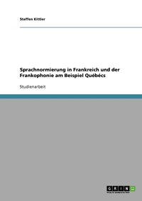 bokomslag Sprachnormierung in Frankreich und der Frankophonie am Beispiel Qubcs