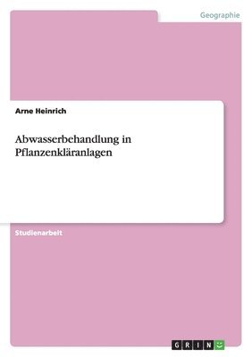 Abwasserbehandlung in Pflanzenkläranlagen