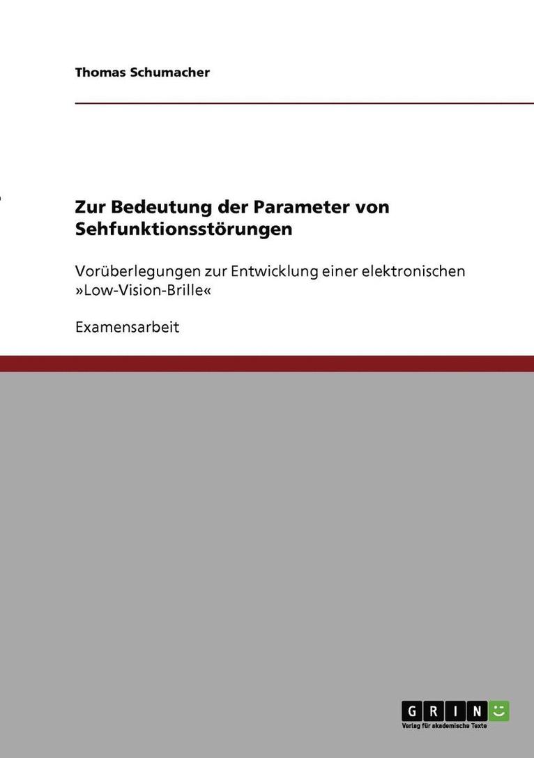 Zur Bedeutung der Parameter von Sehfunktionsstörungen