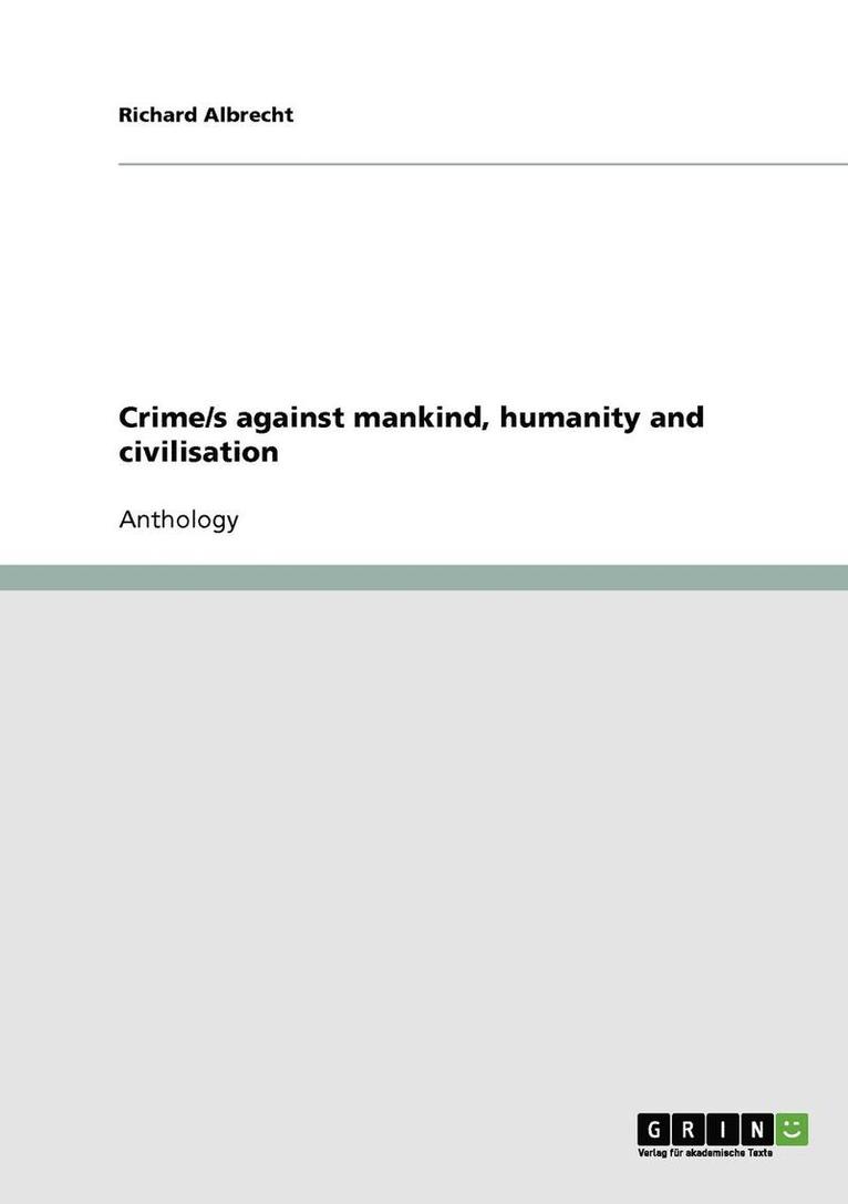 Crime/s against mankind, humanity and civilisation 1