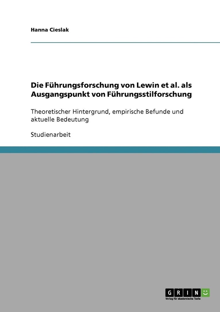 Die Fhrungsforschung von Lewin et al. als Ausgangspunkt von Fhrungsstilforschung 1