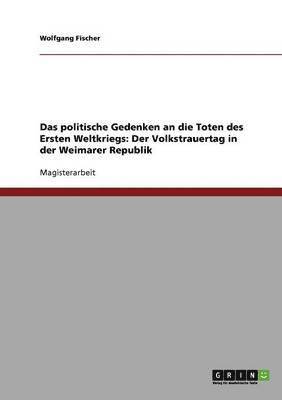 Wolfgang Fischer - Der Volkstrauertag in der Weimarer Republik, Häftad