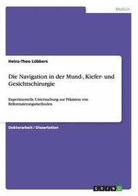 bokomslag Die Navigation in Der Mund-, Kiefer- Und Gesichtschirurgie