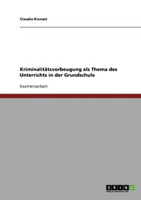 bokomslag Kriminalitätsvorbeugung als Thema des Unterrichts in der Grundschule