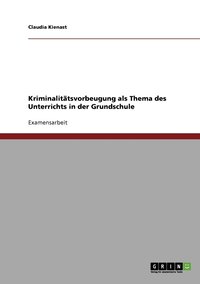 bokomslag Kriminalitatsvorbeugung als Thema des Unterrichts in der Grundschule