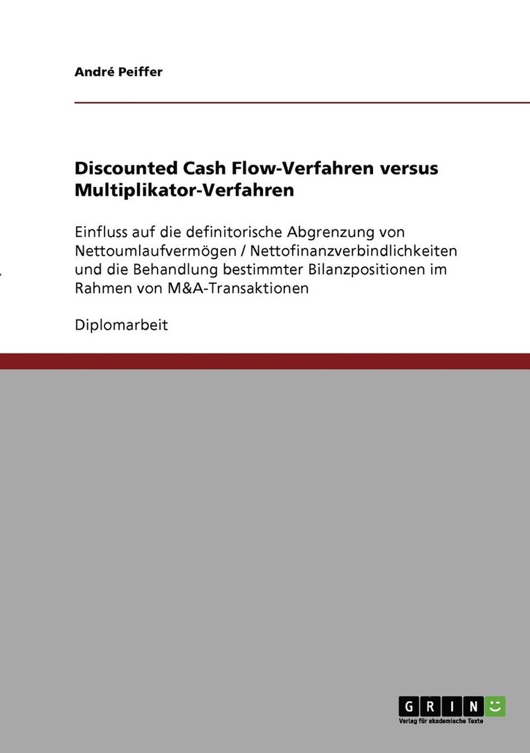 Discounted Cash Flow-Verfahren versus Multiplikator-Verfahren 1