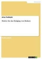 bokomslag Motive Fur Das Hedging Von Risiken