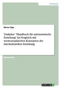 bokomslag Tsiakalos' "Handbuch für antirassistische Erziehung" im Vergleich mit westeuropäischen Konzepten der Interkulturellen Erziehung