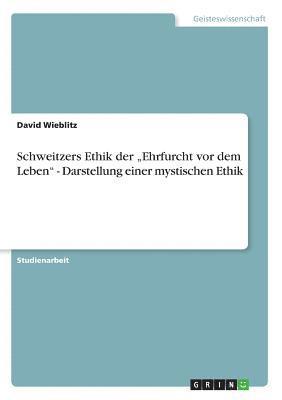 bokomslag Schweitzers Ethik Der 'Ehrfurcht VOR Dem Leben - Darstellung Einer Mystischen Ethik