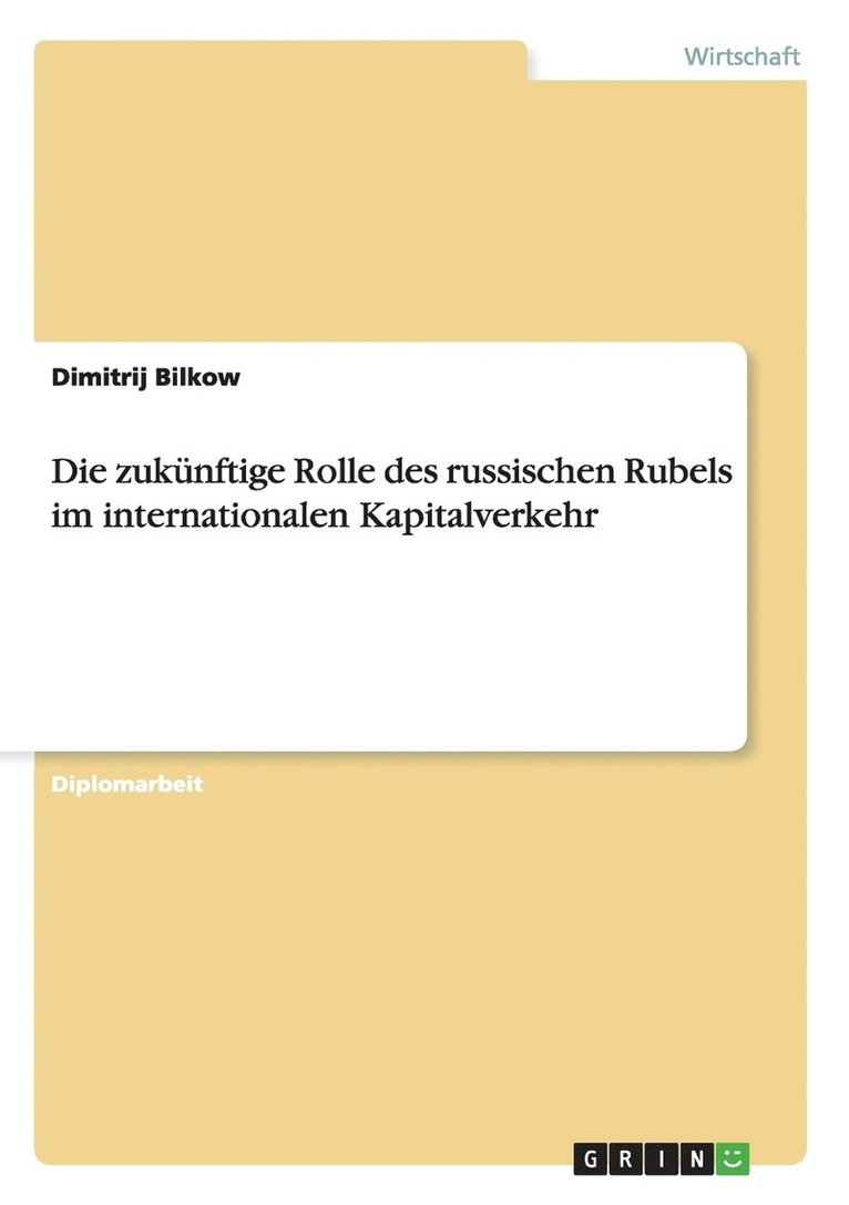 Die Zukunftige Rolle Des Russischen Rubels Im Internationalen Kapitalverkehr 1