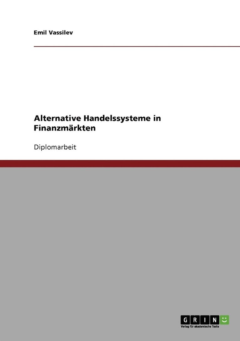 Alternative Handelssysteme in Finanzmarkten 1