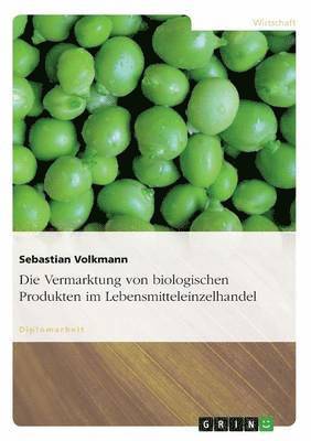 Vermarktung von biologischen Produkten im Lebensmitteleinzelhandel