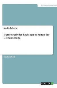 bokomslag Wettbewerb Der Regionen in Zeiten Der Globalisierung