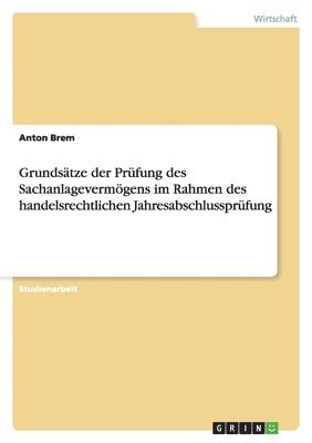 bokomslag Grundsätze der Prüfung des Sachanlagevermögens im Rahmen des handelsrechtlichen Jahresabschlussprüfung