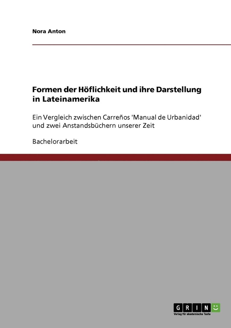 Formen der Hoeflichkeit und ihre Darstellung in Lateinamerika 1