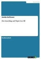 bokomslag Der Anschlag Auf Papst Leo III