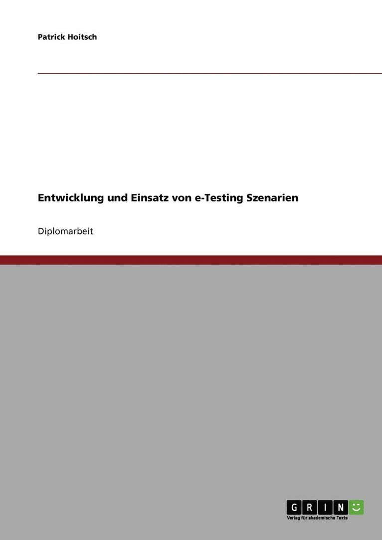 Entwicklung und Einsatz von e-Testing Szenarien 1