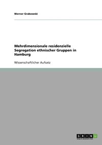 bokomslag Mehrdimensionale residenzielle Segregation ethnischer Gruppen in Hamburg