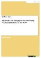 bokomslag Argumente Fur Und Gegen Die Einfahrung Von Sozialstandards in Der Wto