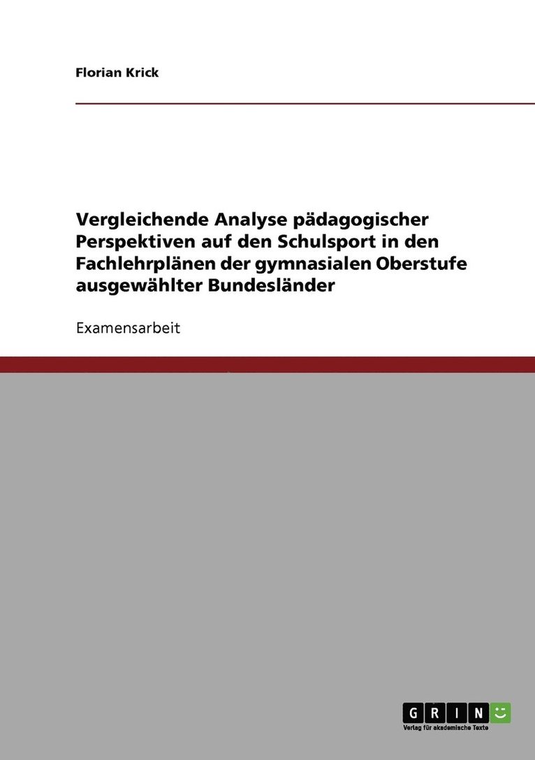 Vergleichende Analyse pädagogischer Perspektiven auf den Schulsport in den Fachlehrplänen der gymnasialen Oberstufe ausgewählter Bundesländer