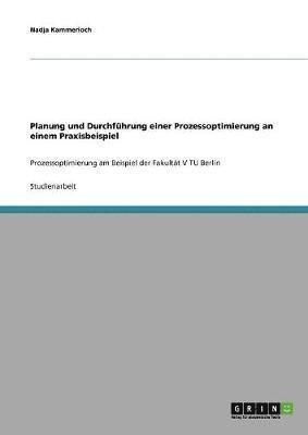 Planung und Durchfhrung einer Prozessoptimierung an einem Praxisbeispiel 1
