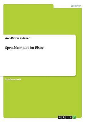 Sprachkontakt im Elsass 1