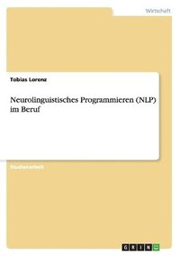 bokomslag Neurolinguistisches Programmieren (Nlp) Im Beruf