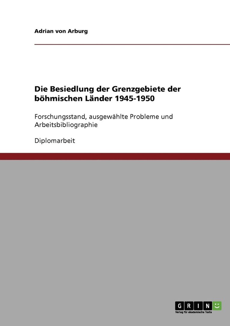Adrian Von Arburg, Adrian Von Arburg - Besiedlung der Grenzgebiete der böhmischen Länder 1945-1950, Häftad