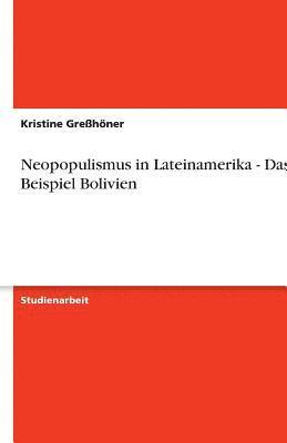 bokomslag Neopopulismus in Lateinamerika - Das Beispiel Bolivien