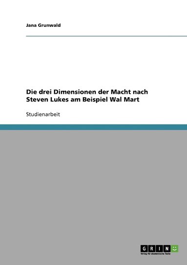 bokomslag drei Dimensionen der Macht nach Steven Lukes am Beispiel Wal Mart