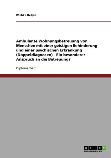 bokomslag Ambulante Wohnungsbetreuung von Menschen mit einer geistigen Behinderung und einer psychischen Erkrankung (Doppeldiagnosen).