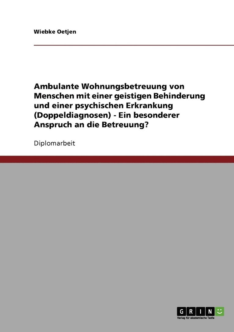 Ambulante Wohnungsbetreuung von Menschen mit einer geistigen Behinderung und einer psychischen Erkrankung (Doppeldiagnosen). 1