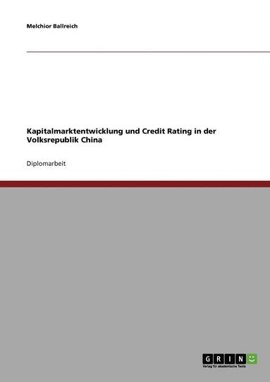 bokomslag Kapitalmarktentwicklung und Credit Rating in der Volksrepublik China