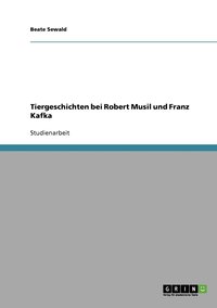 bokomslag Tiergeschichten bei Robert Musil und Franz Kafka