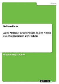 bokomslag Adolf Martens - Erinnerungen an den Nestor Materialprfungen der Technik